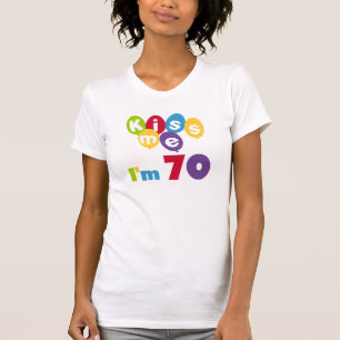 Kiss Me I'm 70 Birthday T-shirts and Gifts