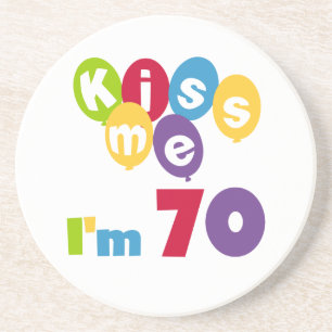 Kiss Me I'm 70 Birthday T-shirts and Gifts Coaster
