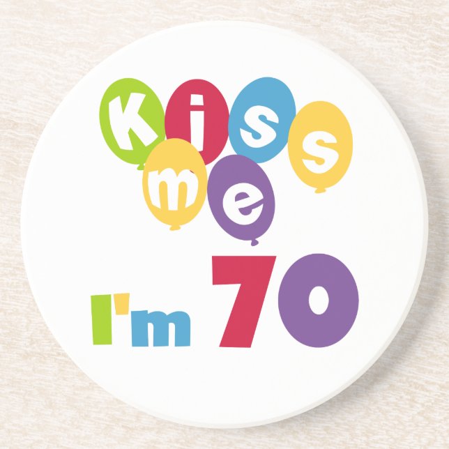 Kiss Me I'm 70 Birthday T-shirts and Gifts Coaster (Front)