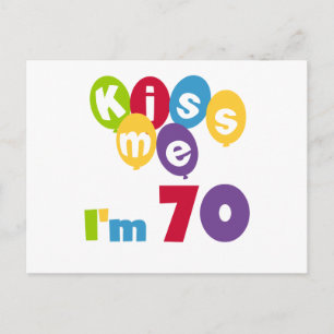Kiss Me I'm 70 Birthday T-shirts and Gifts Postcard