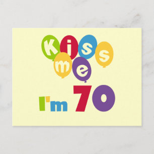 Kiss Me I'm 70 Birthday T-shirts and Gifts Postcard