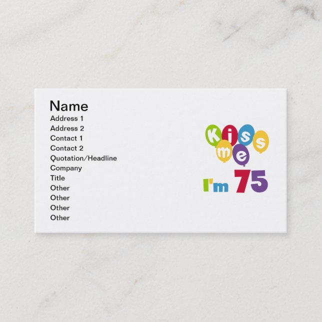 Kiss Me I'm 75 Birthday T-shirts and Gifts Business Card (Front)