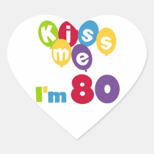 Kiss Me I'm 80 Birthday T-shirts and Gifts Heart Sticker