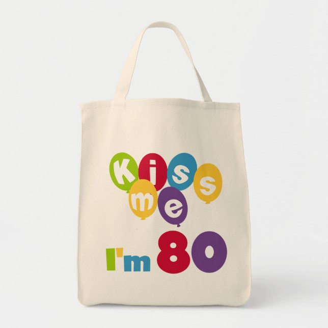 Kiss Me I'm 80 Birthday T-shirts and Gifts Tote Bag (Front)