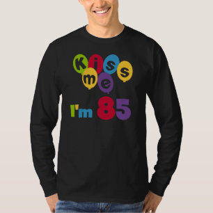 Kiss Me I'm 85 Birthday T-shirts and Gifts