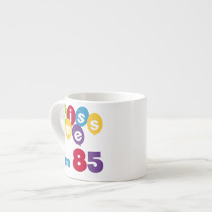 Kiss Me I'm 85 Birthday T-shirts and Gifts Espresso Cup