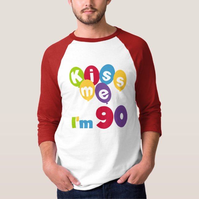 Kiss Me I'm 90 Birthday T-shirts and Gifts (Front)