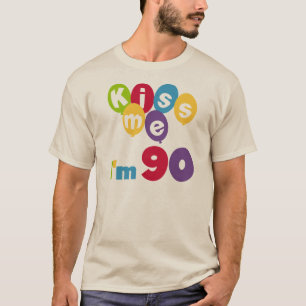 Kiss Me I'm 90 Birthday T-shirts and Gifts
