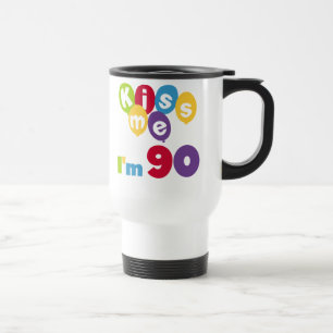 Kiss Me I'm 90 Birthday T-shirts and Gifts Travel Mug
