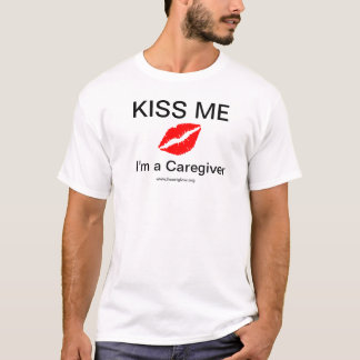 Kiss Me I'm a Caregiver Men's T-Shirt