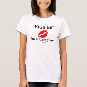 Kiss Me I'm a Caregiver Women's T-Shirt