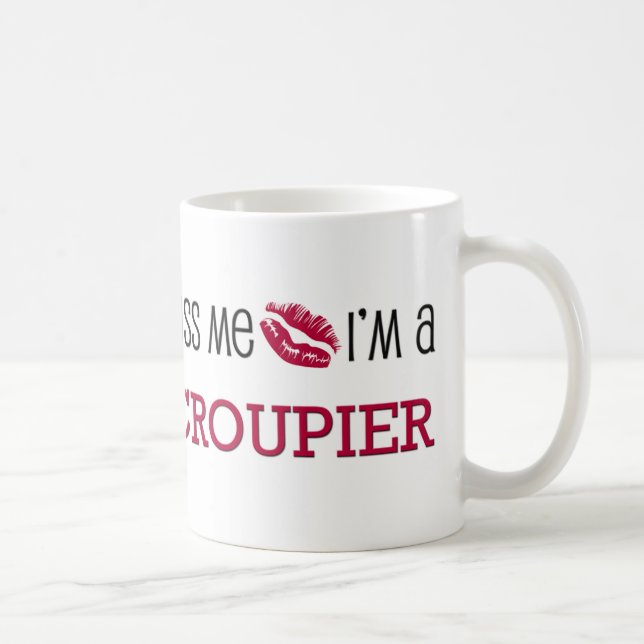 Kiss Me I'm a CROUPIER Coffee Mug (Right)