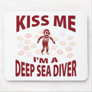 Kiss Me I'm A Deep Sea Diver Mouse Pad
