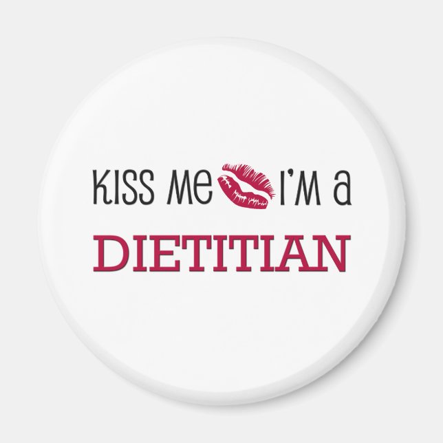 Kiss Me I'm a DIETITIAN Magnet (Front)