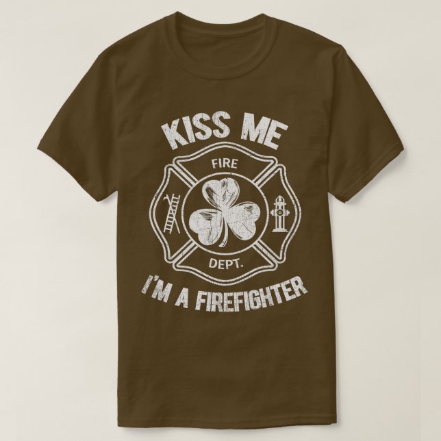 Kiss Me Im a Firefighter St Patricks Day Shamrock  T-Shirt (Design Front)