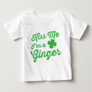 Kiss Me I'm a Ginger! Baby T-Shirt