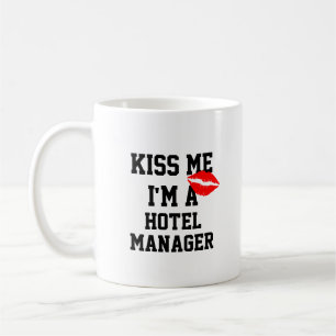 Kiss Me Im A Hotel Manager Mug