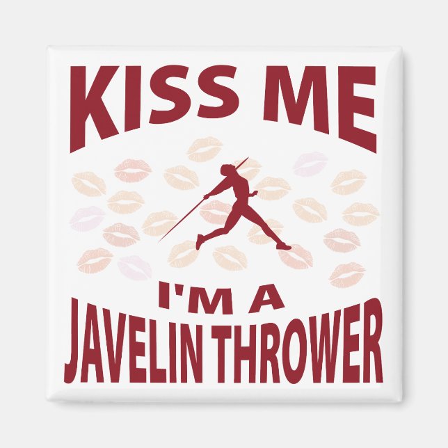 Kiss Me I'm A Javelin Thrower Magnet (Front)