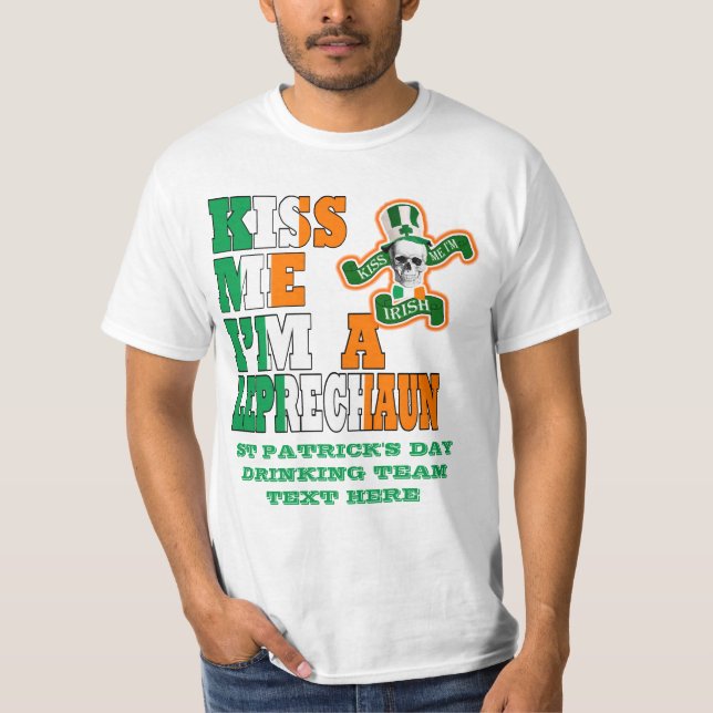 Kiss Me I'm a Leprechaun T-Shirt (Front)