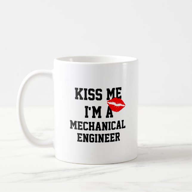 Kiss Me Im A Mechanical Engineer Mug (Left)