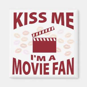 Kiss Me I'm A Movie Fan Magnet
