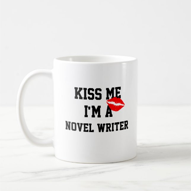 Kiss Me Im A Novel Writer Mug (Left)