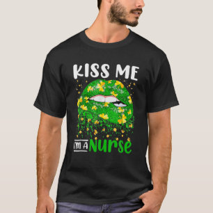 Kiss Me I'm A Nurse St Patrick's Day Lip Funny Gif T-Shirt