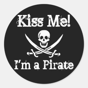 Kiss Me! I'm a Pirate Classic Round Sticker