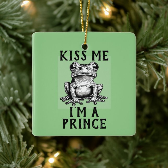Kiss Me I'm A Prince Ceramic Ornament (Tree)