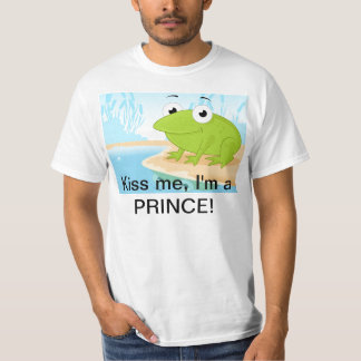 Kiss me, I'm a Prince! T-Shirt