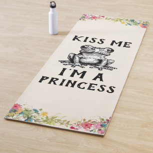 Kiss Me I'm A Princess Yoga Mat