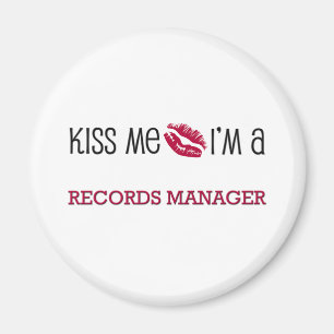 Kiss Me I'm a RECORDS MANAGER Magnet