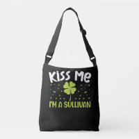 Kiss Me I'm A Sullivan - Last Name Sullivan