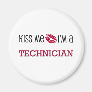 Kiss Me I'm a TECHNICIAN Magnet