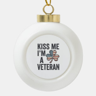 Kiss Me Im a Veteran Shamrock Vintage Shirt Design Ceramic Ball Christmas Ornament