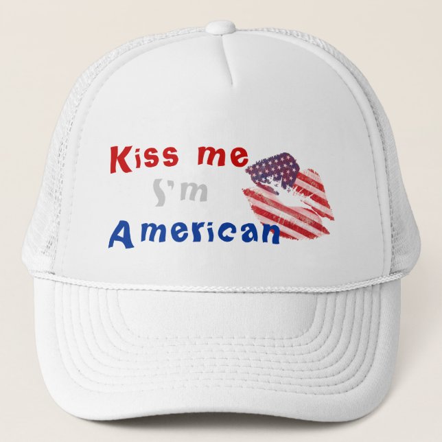 Kiss me I'm American Trucker Hat (Front)