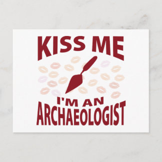 Kiss Me I'm An Archaeologist Postcard