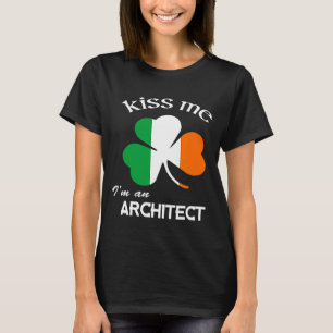 Kiss Me Im An Architect Shamrock St Patricks Day T-Shirt