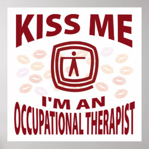 Kiss Me I'm An Occupational Therapist Poster