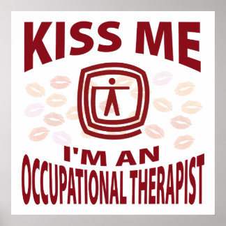 Kiss Me I'm An Occupational Therapist Poster