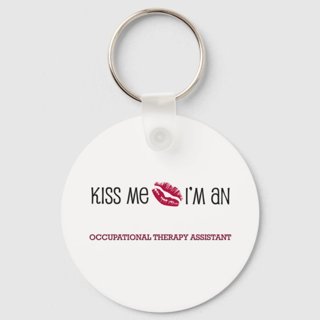 Kiss Me I'm an OCCUPATIONAL THERAPY ASSISTANT Key Ring (Front)