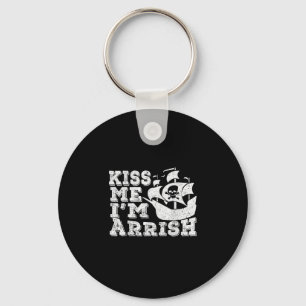 Kiss Me I'm Arrish Pirate Ship Drinking St Patrick Key Ring