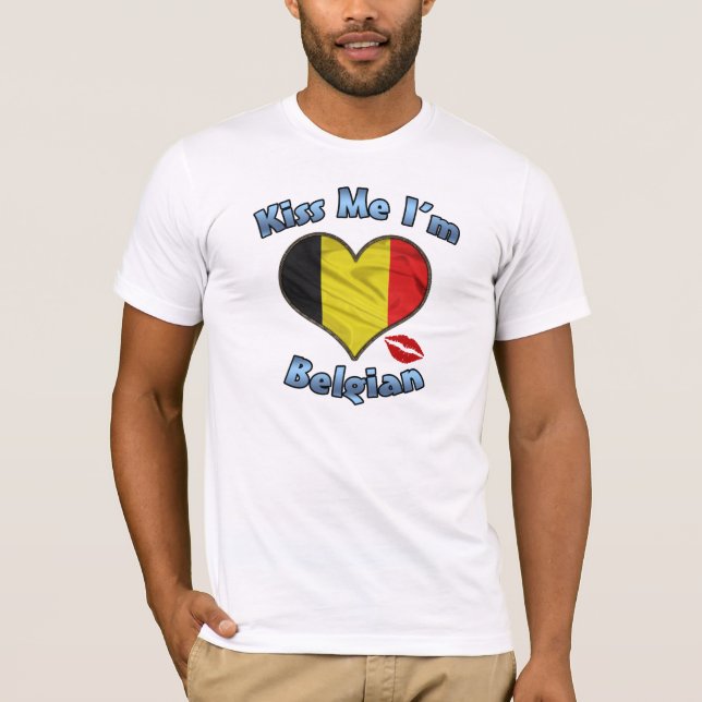 Kiss Me I'm Belgian Flag T-Shirt National Holiday (Front)