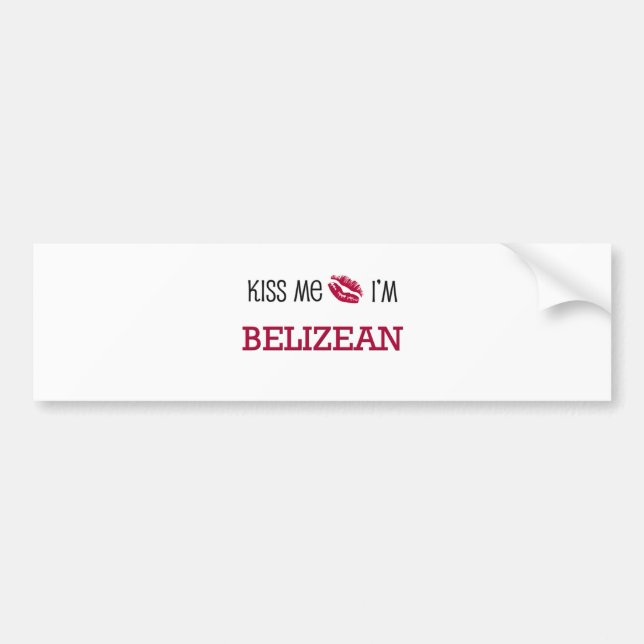 Kiss Me I'm BELIZEAN Bumper Sticker (Front)