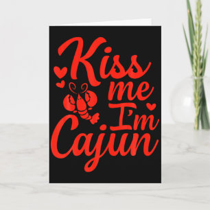Kiss Me Im Cajun Valentines Day St Patricks Day T  Card