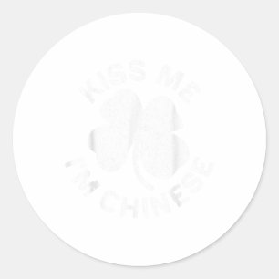 Kiss Me Im Chinese Shirt Men Women Kids St Patrick Classic Round Sticker