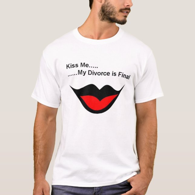 Kiss me I'm Divorced T-Shirt (Front)