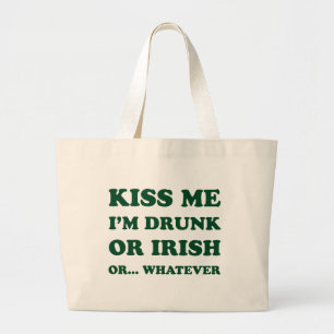 Kiss Me Im Drunk Or Irish Large Tote Bag
