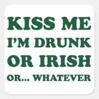 Kiss Me Im Drunk Or Irish