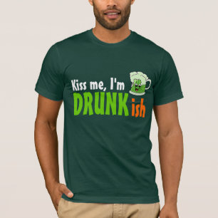 Kiss Me I'm Drunkish T-Shirt